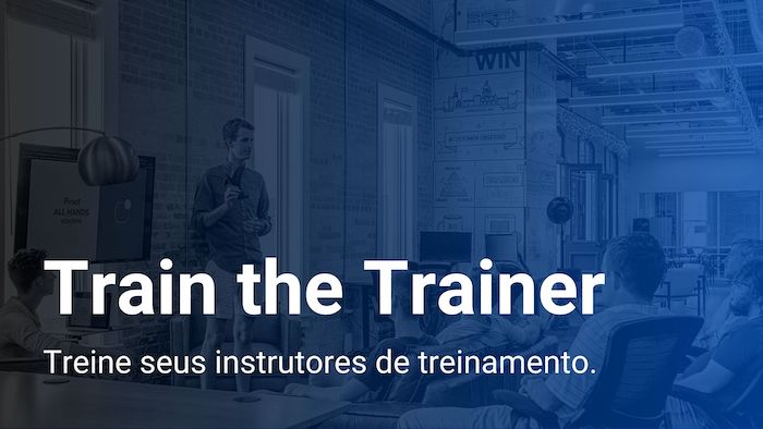 Train the trainer - formação de instrutores de treinamento